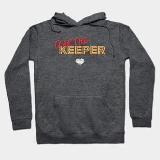 Soccer Goalie | FEAR THE KEEPER | Soccer Player Gift | Unisex Hoodie